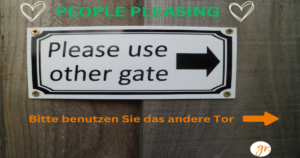 Mehr über den Artikel erfahren PEOPLE PLEASING (Oder wie lange wollen Sie noch so leben?)